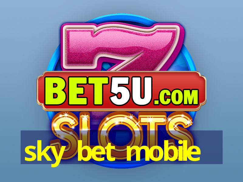 sky bet mobile